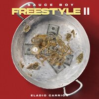 Sauce Boy Freestyle II - Eladio Carrion