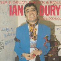 Reasons to Be Cheerful, Pt. 3 - Ian Dury, The Blockheads