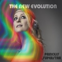 The New Evolution - Princess Superstar