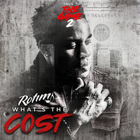 What's the Cost (From "True to the Game 2") - Rotimi