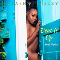 Beat It Up - Natasha Mosley, VEDO