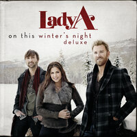 All I Want For Christmas Is You - Lady A, Hillary Scott, Charles Kelley