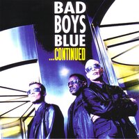 I'm Your Believer - Bad Boys Blue