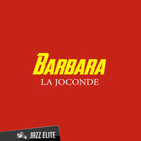 La Joconde - Barbara