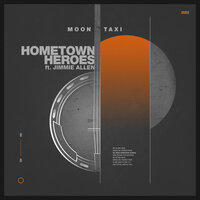 Hometown Heroes - Moon Taxi, Jimmie Allen
