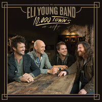 Angel Like You - Eli Young Band