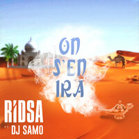 On s'en ira - Ridsa, DJ Samo