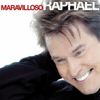 Maravilloso Corazón, Maravilloso - Raphael