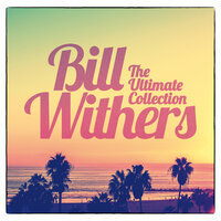 I'm Her Daddy - Bill Withers