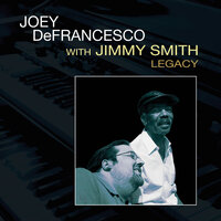 I'll Close My Eyes - Joey DeFrancesco, Jimmy Smith