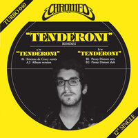 Tenderoni (Proxy Distort Dub) - Chromeo, Proxy