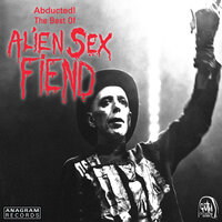 Alien Sex Fiend - Alien Sex Fiend