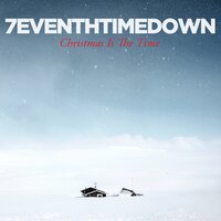 Have Yourself a Merry Little Christmas - 7eventh Time Down