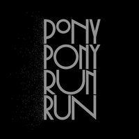 Walking On A Line - Pony Pony Run Run