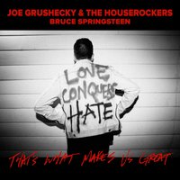 That's What Makes Us Great - Bruce Springsteen, Joe Grushecky and the Houserockers