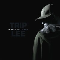 Let 'Em Know - Trip Lee