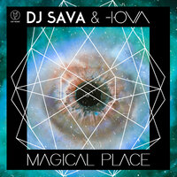 Magical Place - Dj Sava, IOVA