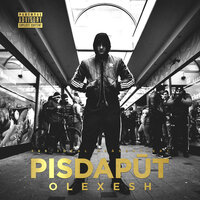 Pisdapüt - Olexesh