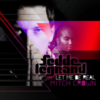 Let Me Be Real - Fedde Le Grand, Mitch Crown
