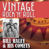 Chjoo Choo Ch'boogie - Bill Haley, His Comets