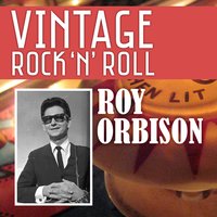 Tryin' to Get You - Roy Orbison