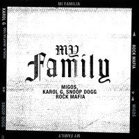 My Family - Snoop Dogg, Rock Mafia, Migos