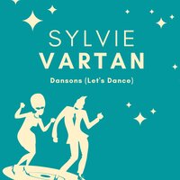 Est-Ce Que Tu Le Sais? (What'd I Say) - Sylvie Vartan