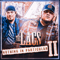 Nothing in Particular - The Lacs, Colt Ford, Sunny Ledurd