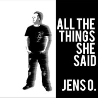 All the Things She Said - Jens O.