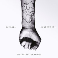 Surrender - Savages, Trentemøller