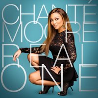 Real One - Chanté Moore