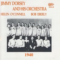 The Nearness of You - Helen O'Connell, Bob Eberly, Jimmy Dorsey And His Orchestra