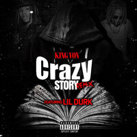 Crazy Story - King Von, Lil Durk