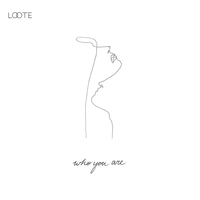 Who You Are - Loote