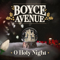 O Holy Night - Boyce Avenue