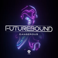 Dangerous - Futurebound