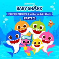 Bebê Tubarão - Pinkfong