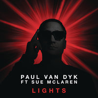 Lights - Paul Van Dyk, Sue McLaren