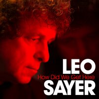 How Did We Get Here? - Leo Sayer