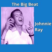 Everyday (Everyday I Have the Blues) - Johnnie Ray