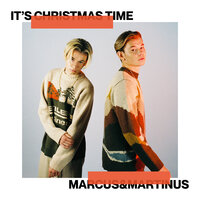 It's Christmas Time - Marcus & Martinus