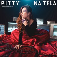 Na Tela - Pitty