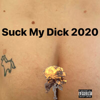 Suck My Dick 2020 - Little Big