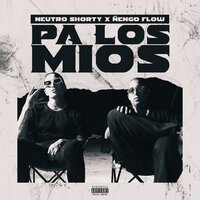 Pa los Míos - Neutro Shorty, Nengo Flow