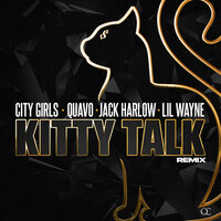 Kitty Talk - City Girls, Quavo, Lil Wayne