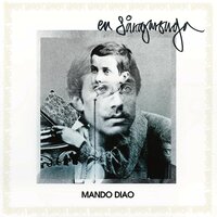 Sångarens saga - Mando Diao