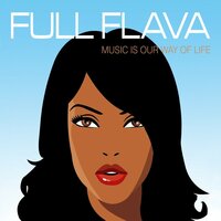 You Make It Heaven - Full Flava, Full Flava feat. Joy Rose