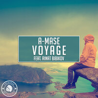Voyage - A-Mase, Rinat Bibikov