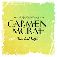 Trav'lin' Light - Carmen McRae, Dave Brubeck