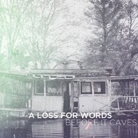 All Roads Lead to Home - A Loss For Words